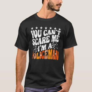 Camiseta No Puedes Asustarme Soy Un Policía Policia Diverti