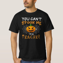 Camiseta No puedes asustarme, soy un profesor de aulas