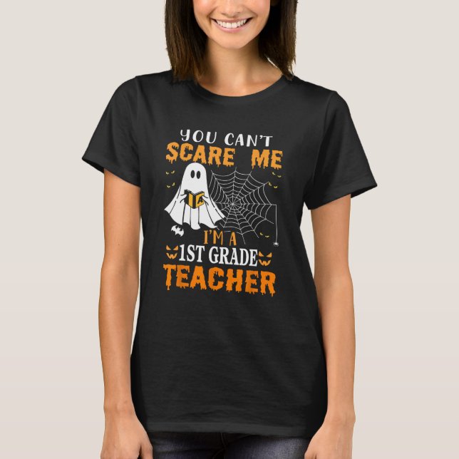 Camiseta No puedes asustarme, soy un profesor de primer gra (Anverso)