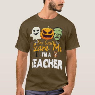 Camiseta No Puedes asustarme, soy un profesor gracioso té d