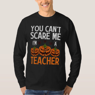 Camiseta No Puedes Asustarme Soy Un Profesor Halloween Prof