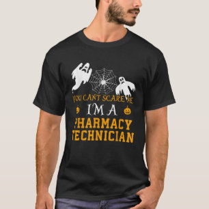 Camiseta No puedes asustarme soy un técnico de farmacia Hal