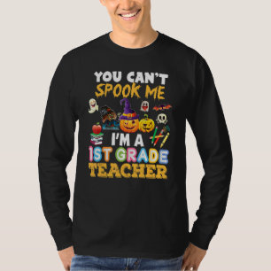 Camiseta No puedes asustarme soy una profesora de 1er grado
