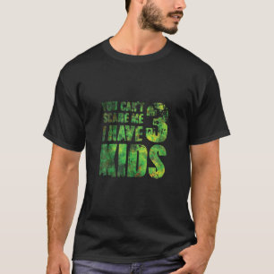 Camiseta No Puedes Asustarme Tengo 3 Hijos Padre Papa Pops 