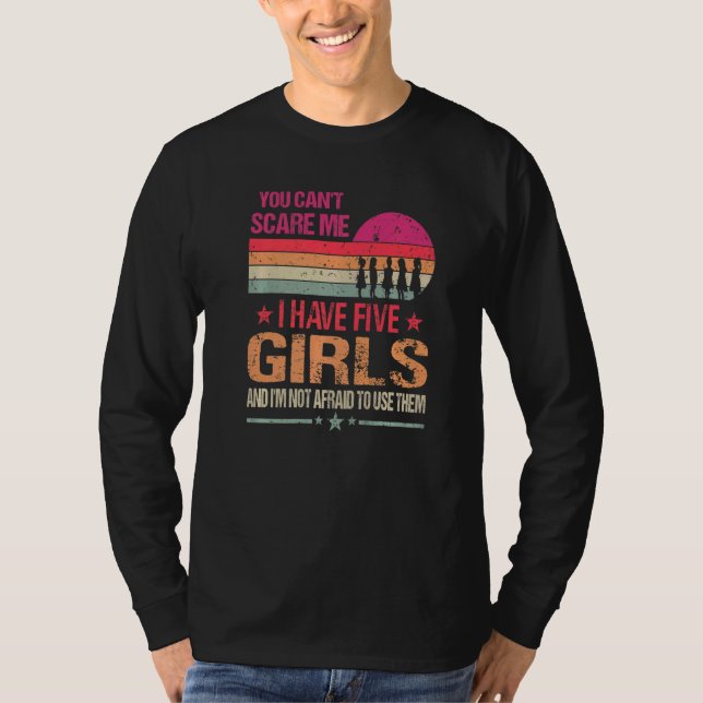 Camiseta No puedes asustarme tengo cinco Chicas (Anverso)