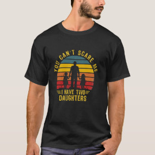 Camiseta No puedes asustarme, tengo dos hijas madre, Fa