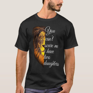 Camiseta No Puedes Asustarme Tengo Dos Hijas Papá Humor
