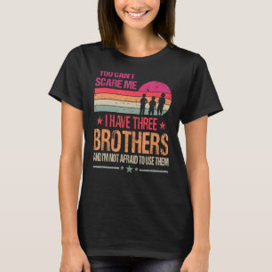 Camiseta No puedes asustarme, tengo tres hermanos Vintage