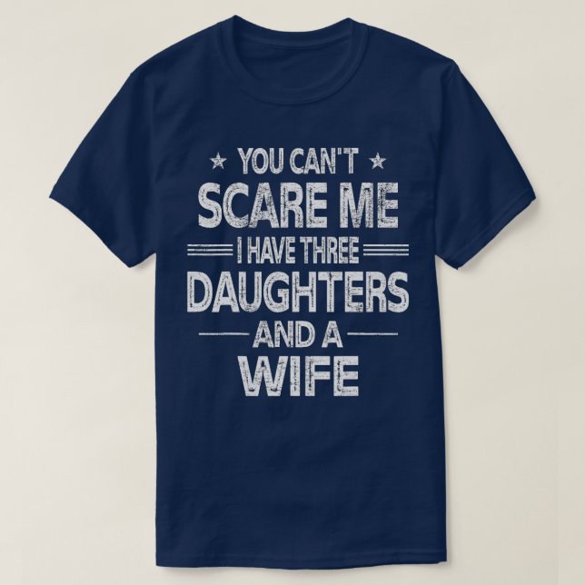 Camiseta No puedes asustarme, tengo tres hijas y un Wi (Diseño del anverso)