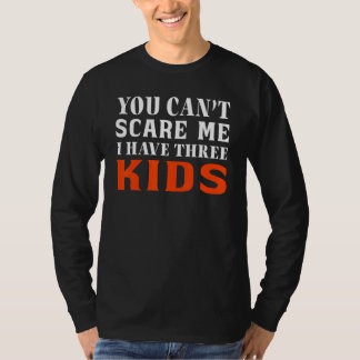 Camiseta No Puedes Asustarme Tengo Tres Hijos Ropa Para Mo