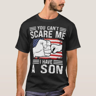 Camiseta no puedes asustarme. Tengo un hijo.