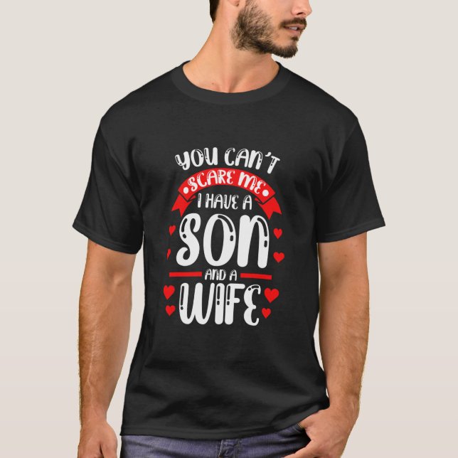 Camiseta No puedes asustarme. Tengo un hijo y una esposa. (Anverso)