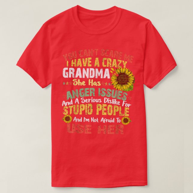 Camiseta No puedes asustarme, tengo una abuela loca  (Diseño del anverso)