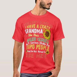 Camiseta No puedes asustarme, tengo una abuela loca