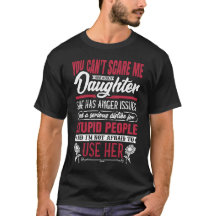 no puedes asustarme, tengo una loca hija