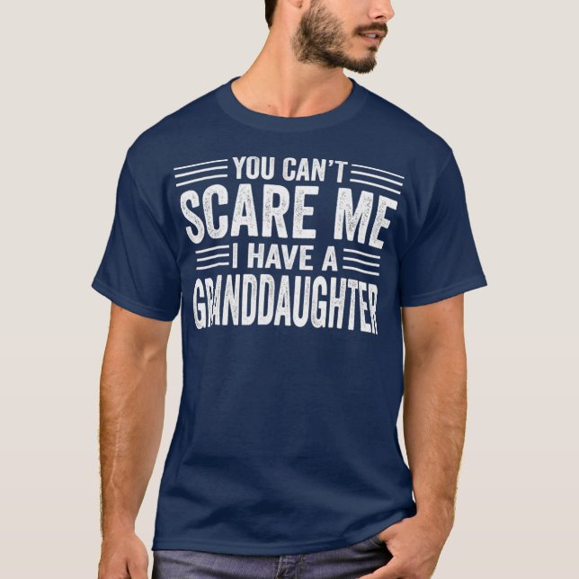 Camiseta No puedes asustarme. Tengo una nieta de (Anverso)