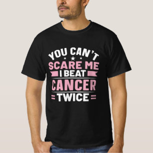 Camiseta No puedes asustarme, yo golpeo al cáncer dos veces