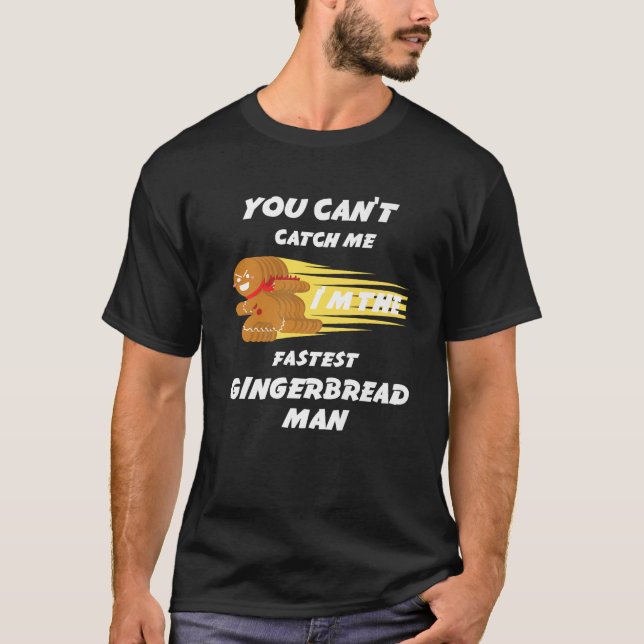 Camiseta No puedes atraparme soy el hombre de pan de jengib (Anverso)