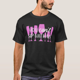 Camiseta No PUEDES Beber Con Nosotras Vino de Chicas Malas
