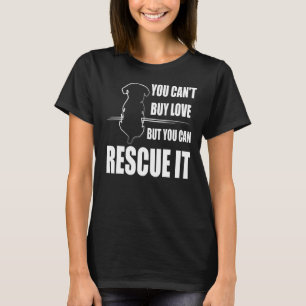 Camiseta No puedes comprar amor pero puedes rescatar a los
