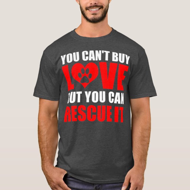 Camiseta No Puedes Comprar Amor Pero Puedes Rescatarlo Amor (Anverso)