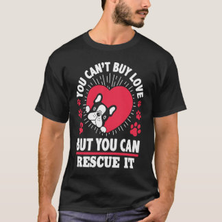 Camiseta No puedes comprar amor pero puedes rescatarlo perr