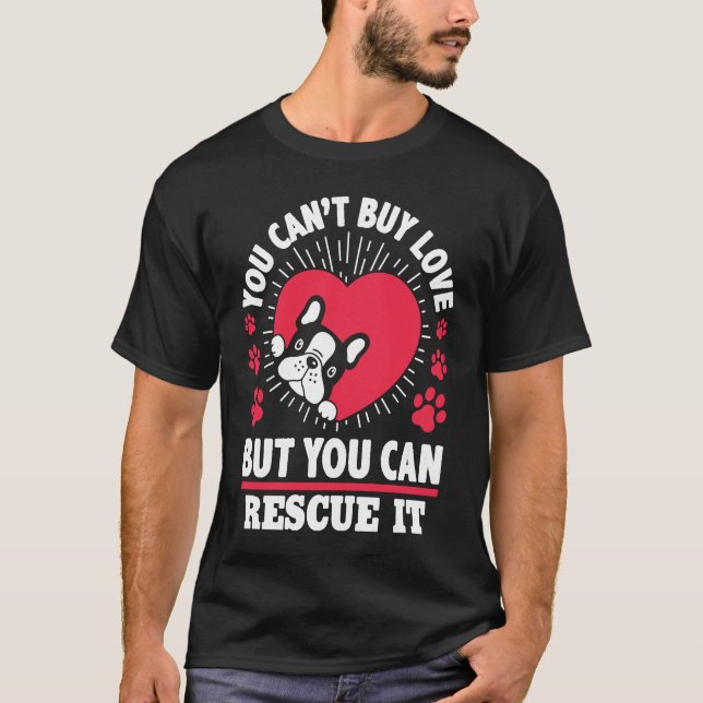 Camiseta No puedes comprar amor pero puedes rescatarlo perr (Anverso)
