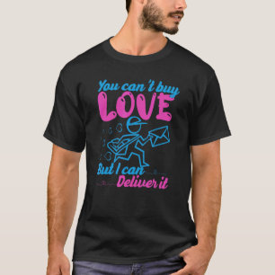 Camiseta No Puedes Comprar Amor Pero Puedo Entregar Trabajo
