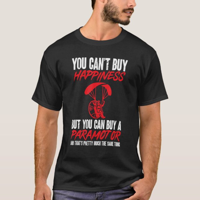 Camiseta No Puedes Comprar La Felicidad Pero Puedes Comprar (Anverso)