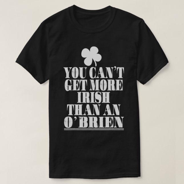 Camiseta No Puedes Conseguir Más Irlandés Que Un Ou2019BRIE (Diseño del anverso)