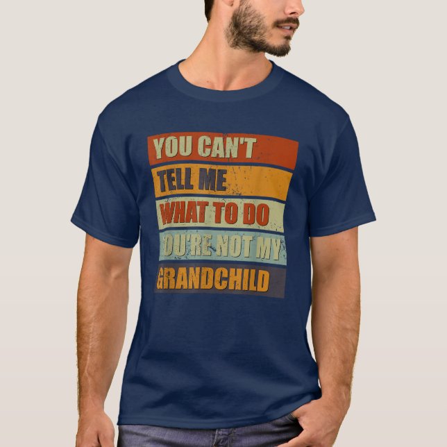 Camiseta No puedes decirme qué hacer con los abuelos (Anverso)