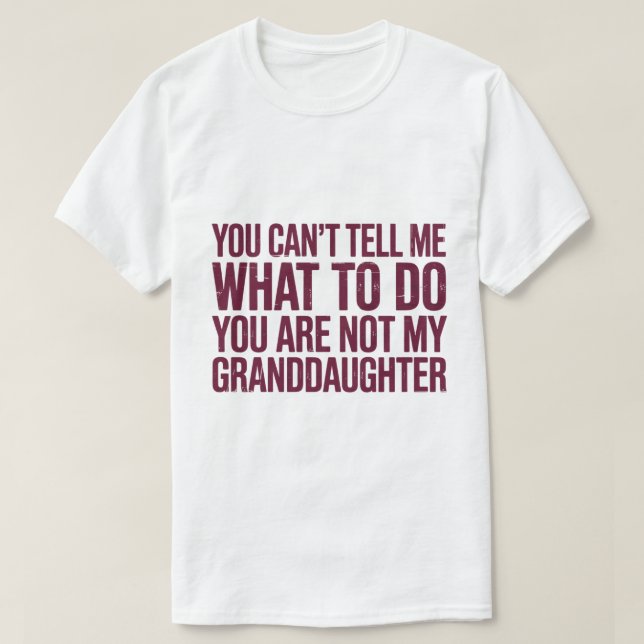 Camiseta No puedes decirme qué hacer, no eres mi abuela (Diseño del anverso)