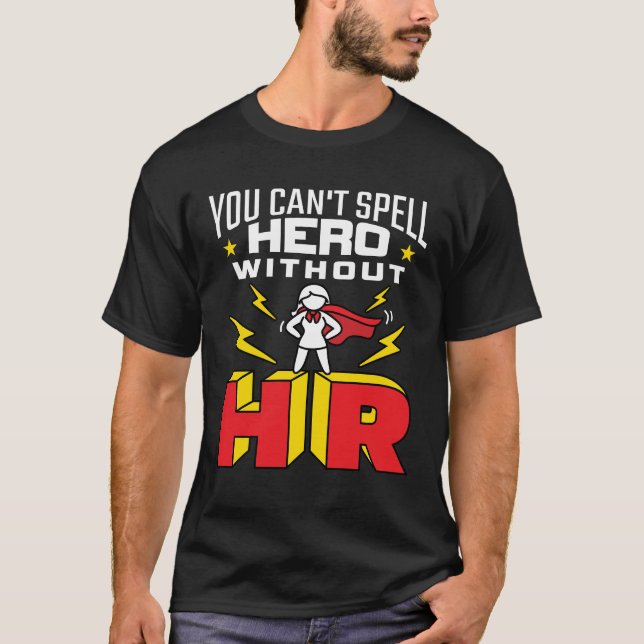 Camiseta No puedes deletrear a un héroe sin recursos humano (Anverso)