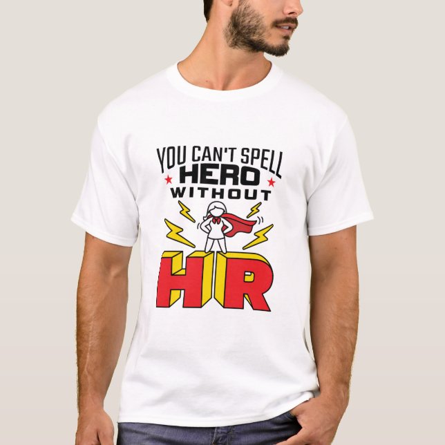 Camiseta No puedes deletrear a un héroe sin recursos humano (Anverso)