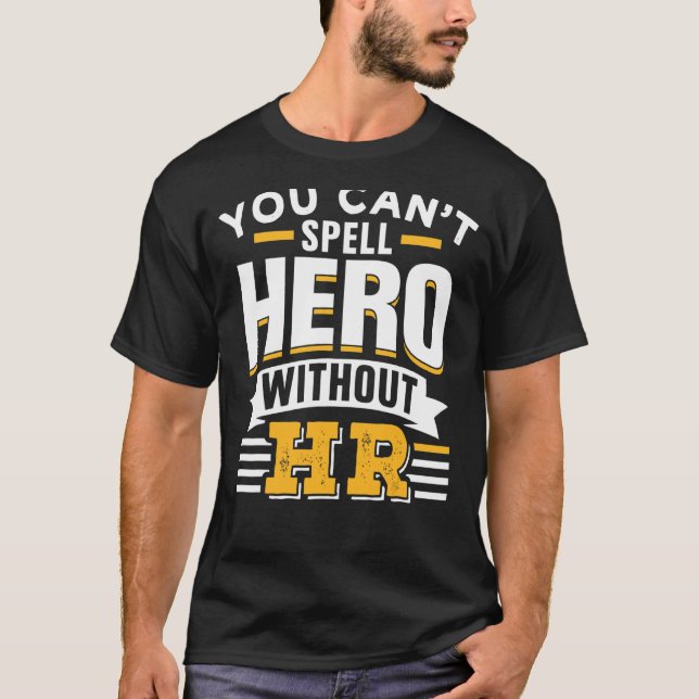 Camiseta No puedes deletrear a un héroe sin sus recursos hu (Anverso)