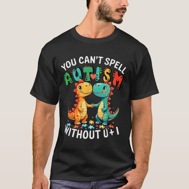 Camiseta No puedes deletrear autismo sin tu y yo divertidos (Anverso)