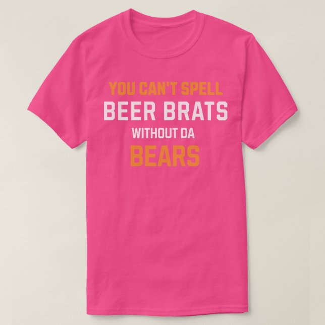 Camiseta No puedes deletrear BRATS de CERVEZA sin OSOS (Diseño del anverso)