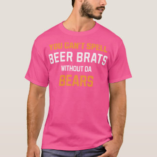 Camiseta No puedes deletrear BRATS de CERVEZA sin OSOS