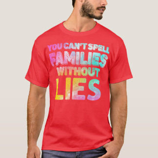 Camiseta no puedes deletrear familias sin mentiras 1