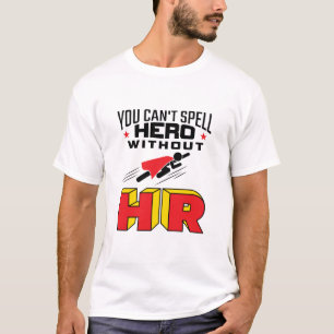 Camiseta No puedes deletrear héroe sin HR