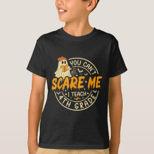 Camiseta No Puedes E Mí Enseño 4to Grado Maestro Halloween