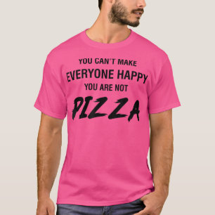 Camiseta No puedes hacer a todos felices que no eres pizza