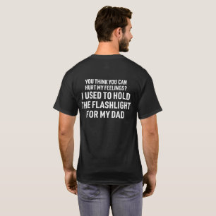 Camiseta No Puedes Lastimar Mis Sentimientos Solía Sostener
