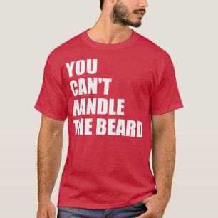 Camiseta No puedes manejar la barba 3