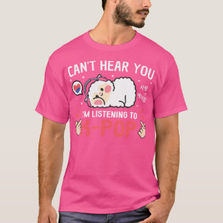 Camiseta No Puedes Oír Que Estoy Escuchando A Kawaii Sheep