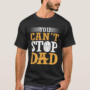 Camiseta No puedes parar a papá