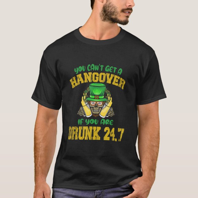Camiseta No puedes recibir una resaca si estás borracho 247 (Anverso)