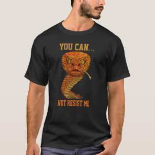 Camiseta No puedes resistirme, chiste de serpiente gracioso