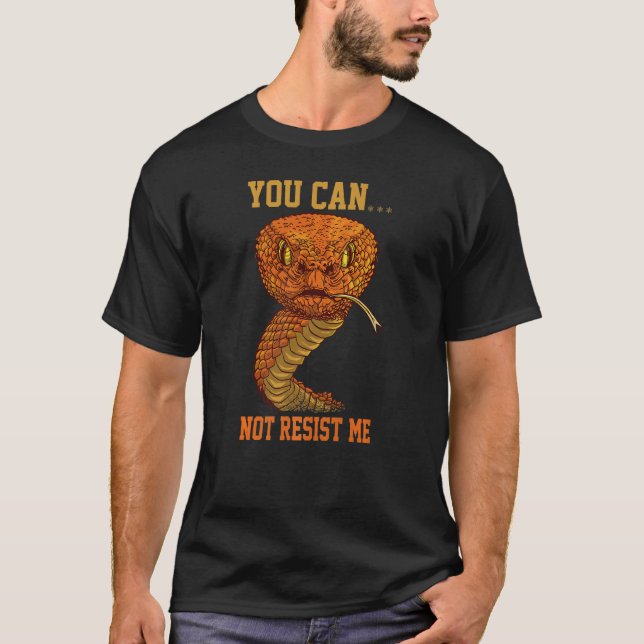 Camiseta No puedes resistirme, chiste de serpiente gracioso (Anverso)