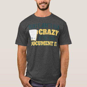 Camiseta No Puedes Ser Loco Si Lo Haces Es Documentarlo Soc
